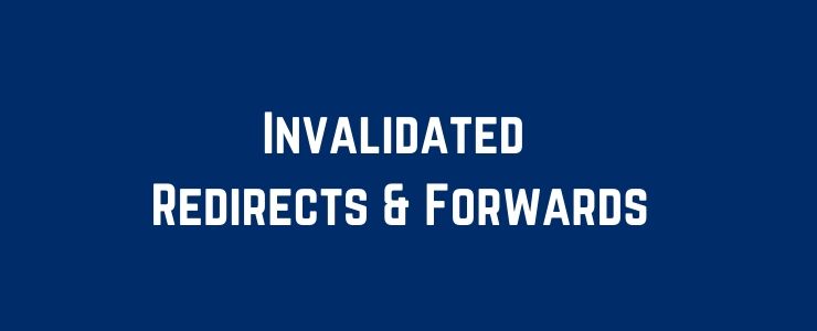 Invalidated Redirects & Forwards