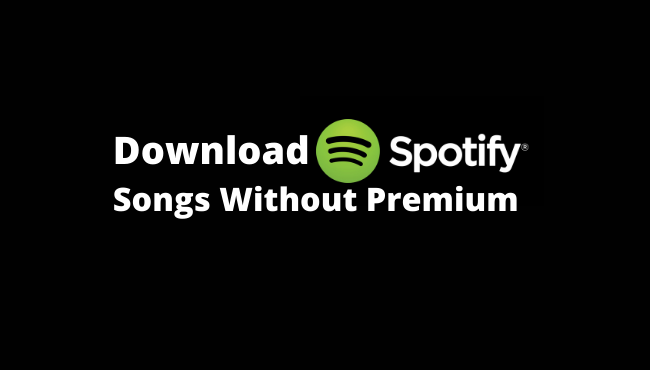 Download Spotify Songs Without Premium